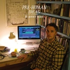 Cover for Pre-Human Ideas Cover for Pre-Human Ideas